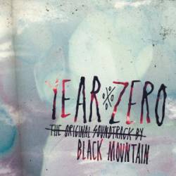 Black Mountain : Year Zero (The Original Soundtrack)